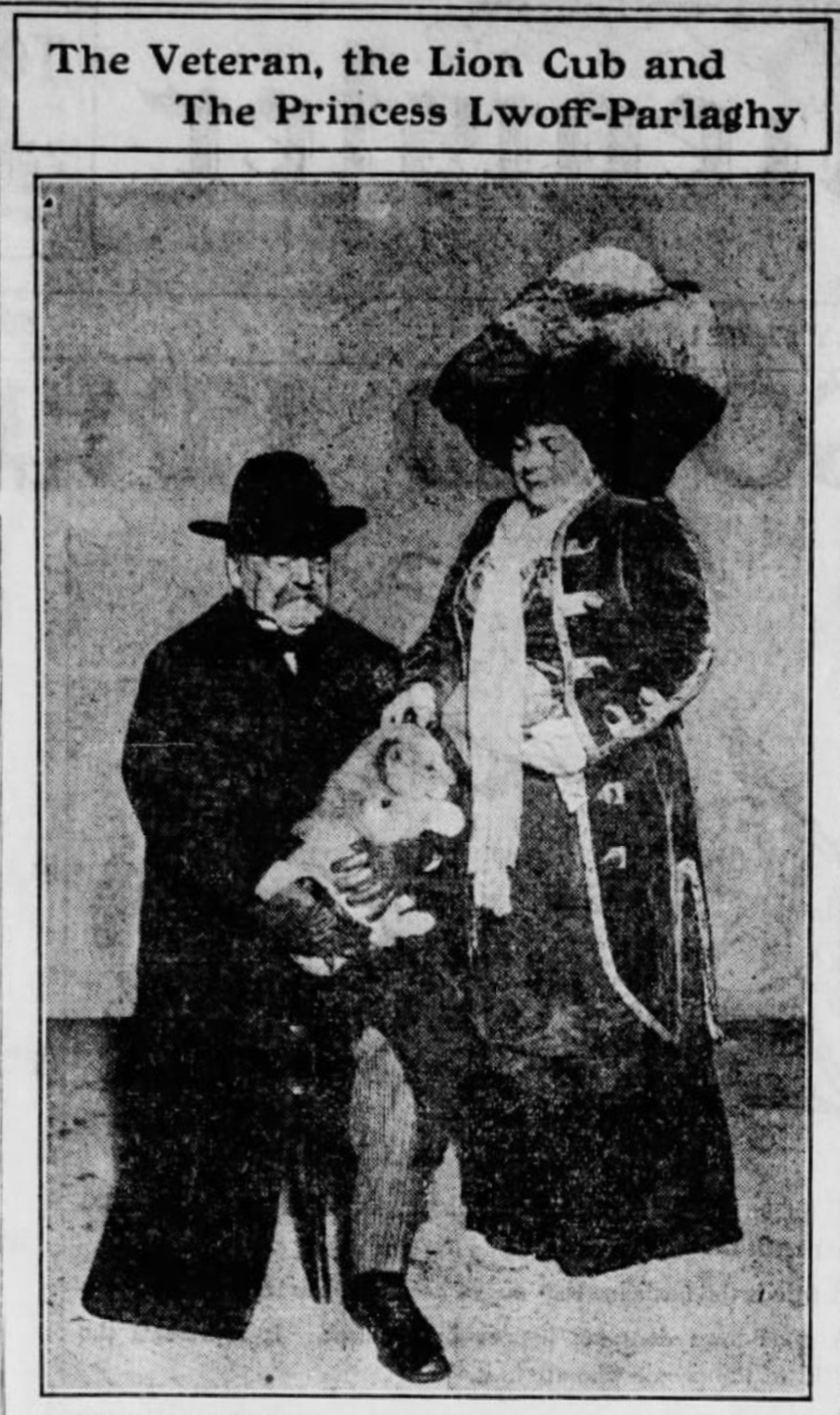 The Veteran, The Lion Cub, and The Princess Vilma Lwoff-Parlaghy